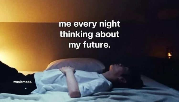 thinking about the future before sleeping